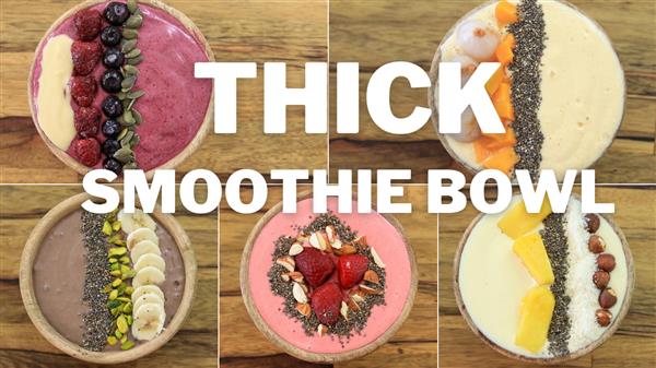 Thick Smoothie Bowl – 5 Easy & Healthy Recipes