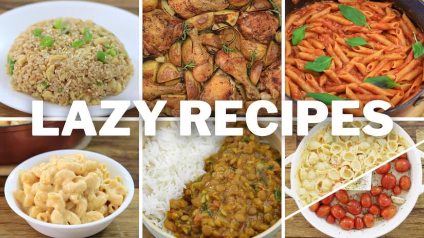 6 Easy Recipes for Lazy Cooks